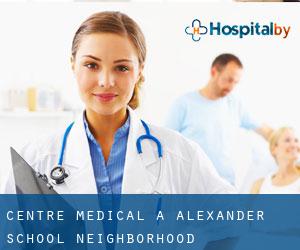 Centre médical à Alexander School Neighborhood
