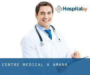 Centre médical à Amana