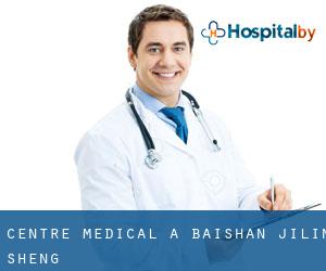 Centre médical à Baishan (Jilin Sheng)