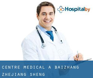 Centre médical à Baizhang (Zhejiang Sheng)