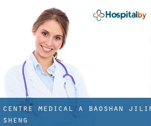 Centre médical à Baoshan (Jilin Sheng)