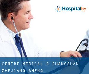 Centre médical à Changshan (Zhejiang Sheng)