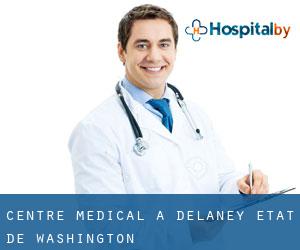 Centre médical à Delaney (État de Washington)
