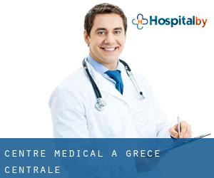 Centre médical à Grèce-Centrale