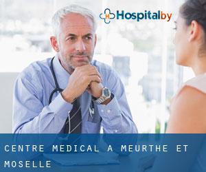 Centre médical à Meurthe-et-Moselle