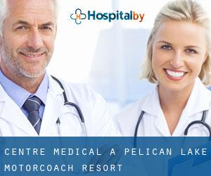 Centre médical à Pelican Lake Motorcoach Resort