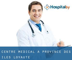 Centre médical à Province des îles Loyauté