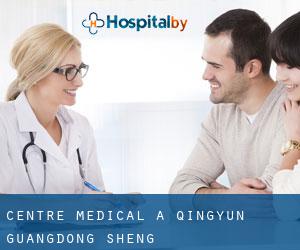 Centre médical à Qingyun (Guangdong Sheng)
