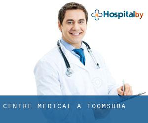 Centre médical à Toomsuba