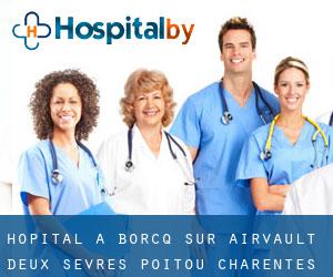 hôpital à Borcq-sur-Airvault (Deux-Sèvres, Poitou-Charentes)