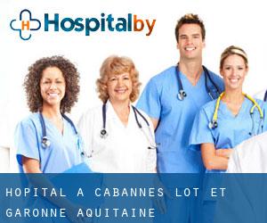 hôpital à Cabannes (Lot-et-Garonne, Aquitaine)