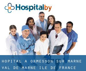 hôpital à Ormesson-sur-Marne (Val-de-Marne, Île-de-France)