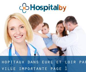 hôpitaux dans Eure-et-Loir par ville importante - page 1