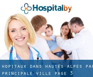 hôpitaux dans Hautes-Alpes par principale ville - page 3