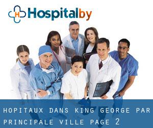 hôpitaux dans King George par principale ville - page 2