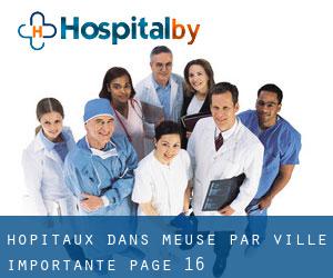 hôpitaux dans Meuse par ville importante - page 16