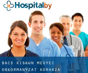 Bács-Kiskun Megyei Önkormányzat Kórháza Sürgősségi Betegellátó Osztály (Kecskemét)