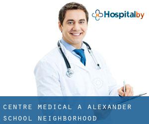 Centre médical à Alexander School Neighborhood