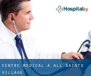 Centre médical à All Saints Village