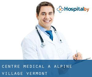 Centre médical à Alpine Village (Vermont)