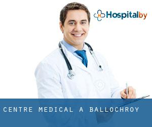 Centre médical à Ballochroy