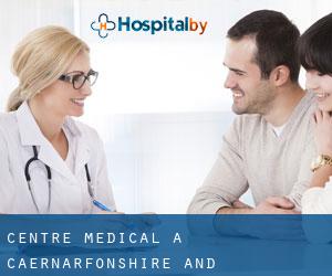 Centre médical à Caernarfonshire and Merionethshire