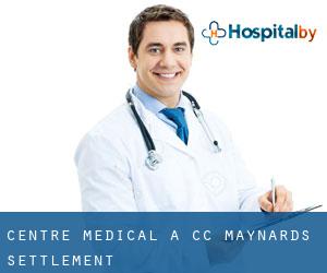 Centre médical à CC Maynards Settlement