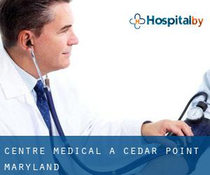 Centre médical à Cedar Point (Maryland)