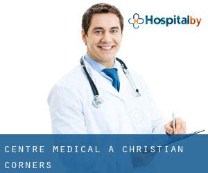 Centre médical à Christian Corners