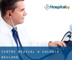 Centre médical à Colonia Neuland