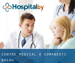 Centre médical à Comăneşti (Bacău)