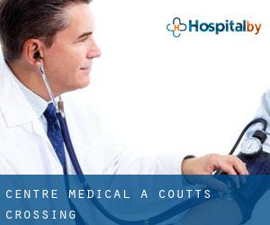 Centre médical à Coutts Crossing