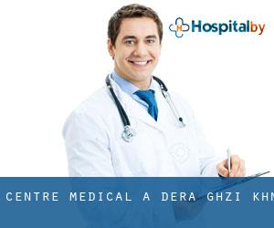 Centre médical à Dera Ghāzi Khān Centre médical à Dera Ghāzi Khān