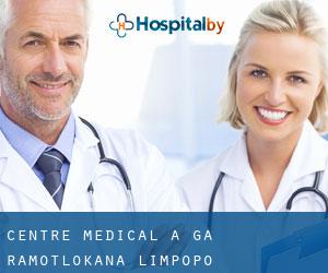 Centre médical à Ga-Ramotlokana (Limpopo)