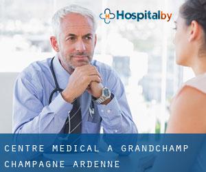 Centre médical à Grandchamp (Champagne-Ardenne)