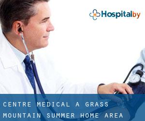 Centre médical à Grass Mountain Summer Home Area