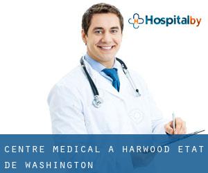 Centre médical à Harwood (État de Washington)