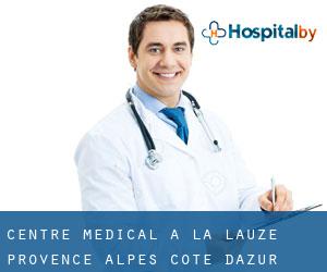 Centre médical à La Lauze (Provence-Alpes-Côte d'Azur)
