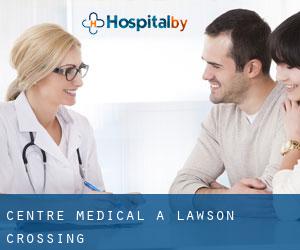 Centre médical à Lawson Crossing