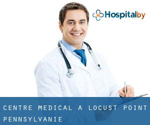 Centre médical à Locust Point (Pennsylvanie)