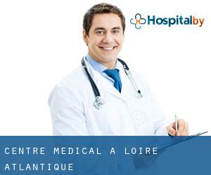 Centre médical à Loire-Atlantique Centre médical à Loire-Atlantique