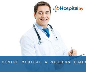 Centre médical à Maddens (Idaho) Centre médical à Maddens (Idaho)