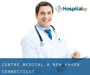 Centre médical à New Haven (Connecticut) Centre médical à New Haven (Connecticut)