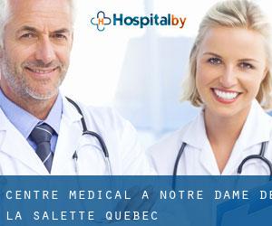 Centre médical à Notre-Dame-de-la-Salette (Québec)