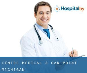 Centre médical à Oak Point (Michigan)