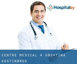 Centre médical à Obshtina Kostinbrod