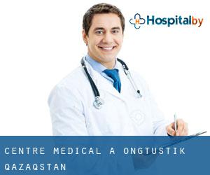 Centre médical à Ongtüstik Qazaqstan