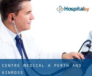 Centre médical à Perth and Kinross Centre médical à Perth and Kinross