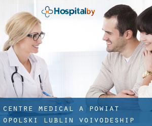 Centre médical à Powiat opolski (Lublin Voivodeship)