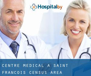 Centre médical à Saint-François (census area)